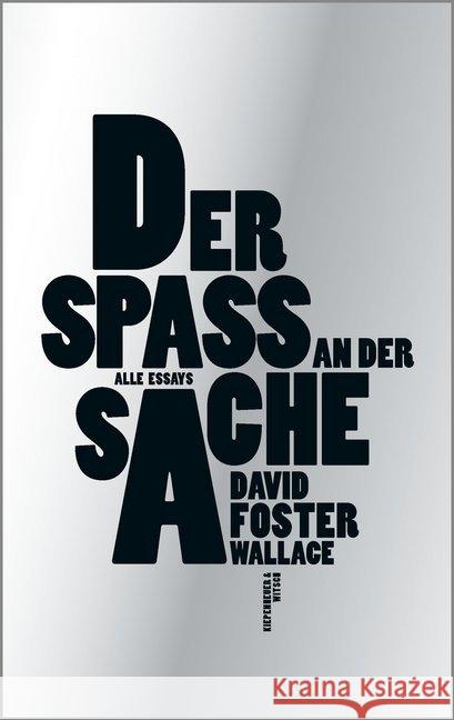 Der Spaß an der Sache : Alle Essays Wallace, David Foster 9783462049893