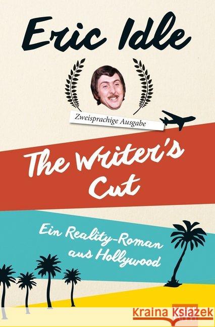 The Writer's Cut (Deutsch-Englische Ausgabe) : Ein Reality-Roman aus Hollywood Idle, Eric 9783462049985