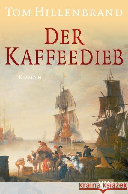 Der Kaffeedieb : Roman Hillenbrand, Tom 9783462050639 Kiepenheuer & Witsch