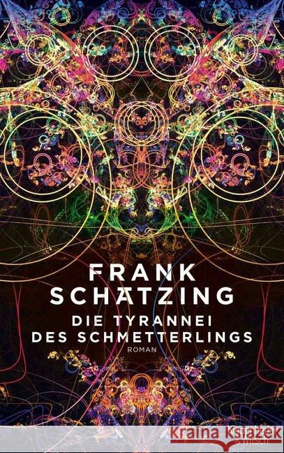 Die Tyrannei des Schmetterlings : Roman Schätzing, Frank 9783462050844 Kiepenheuer & Witsch