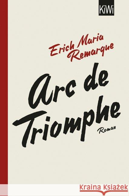Arc de Triomphe : Roman Remarque, Erich M. 9783462050936 Kiepenheuer & Witsch