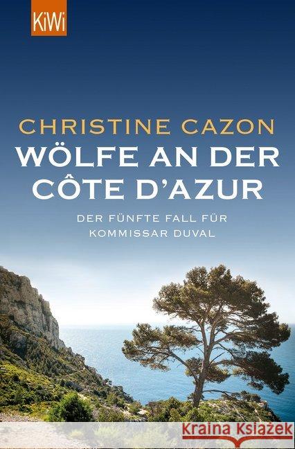 Wölfe an der Côte d'Azur : Der fünfte Fall für Kommissar Duval Cazon, Christine 9783462051223