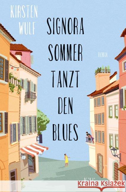 Signora Sommer tanzt den Blues : Roman Wulf, Kirsten 9783462051360 Kiepenheuer & Witsch