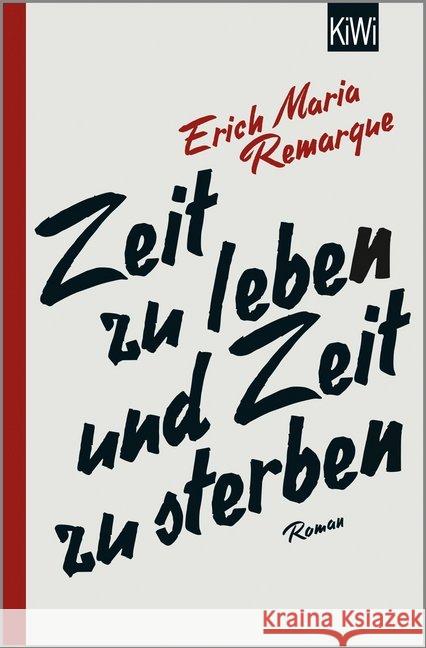 Zeit zu leben und Zeit zu sterben : Roman Remarque, Erich M. 9783462051469 Kiepenheuer & Witsch