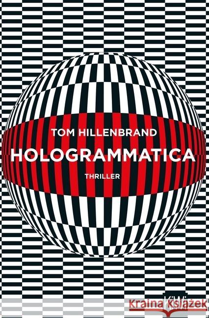 Hologrammatica : Thriller Hillenbrand, Tom 9783462051490 Kiepenheuer & Witsch
