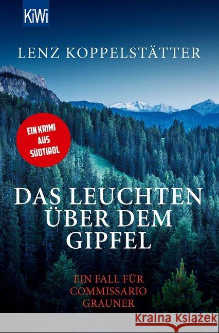 Das Leuchten über dem Gipfel : Ein Fall für Commissario Grauner Koppelstätter, Lenz 9783462053036