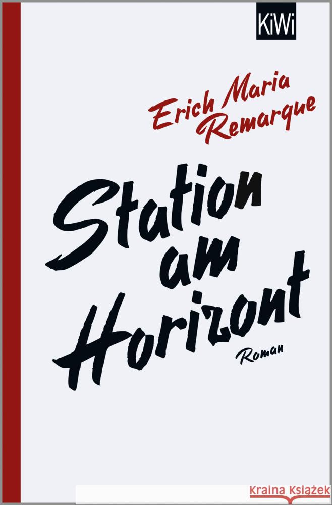 Station am Horizont Remarque, Erich Maria 9783462054675 Kiepenheuer & Witsch