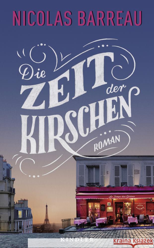 Die Zeit der Kirschen Barreau, Nicolas 9783463000169 Kindler