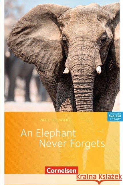 An Elephant Never Forgets : Ab Lernjahr 3, Level 2 Stewart, Paul   9783464068243 Cornelsen