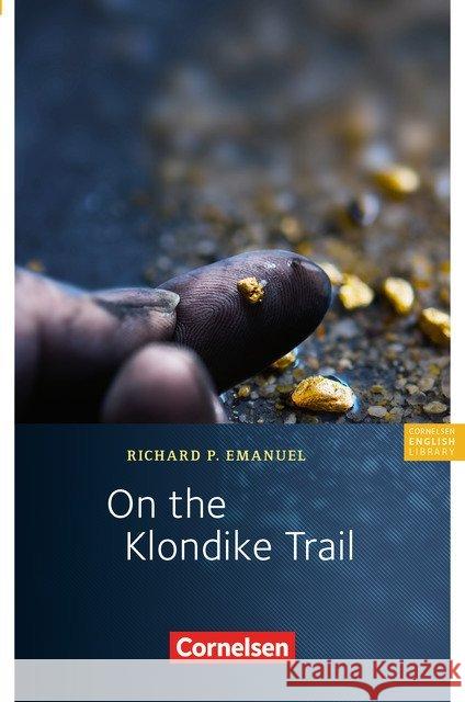 On the Klondike Trail : Ab Lernjahr 4, Level 2 Emanuel, Richard P.   9783464068465