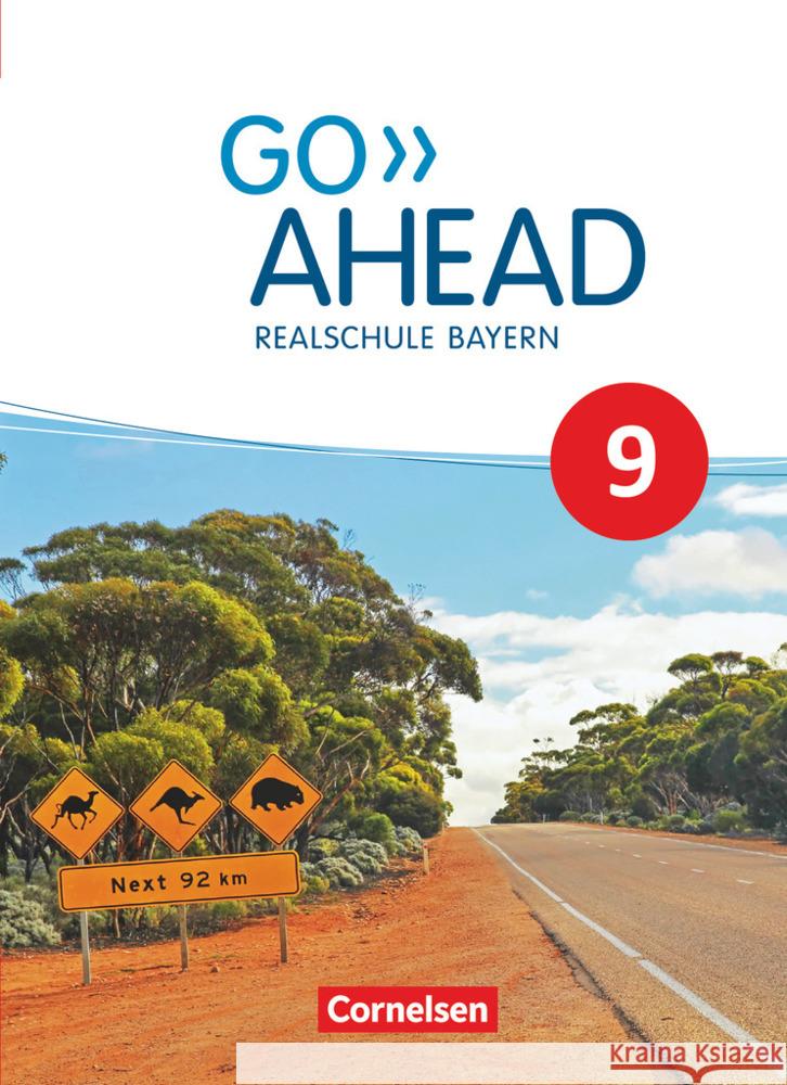 Go Ahead - Realschule Bayern 2017 - 9. Jahrgangsstufe Schülerbuch Baader, Annette, Berold, Klaus, Eastwood, John 9783464311202 Cornelsen Verlag