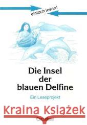 Insel der blauen Delfine, Ein Leseprojekt : Zu dem gleichnamigen Roman von Scott O'Dell. Niveau 2 O'Dell, Scott Kock-Engelking, Dorit Lewin, Jochen 9783464601709