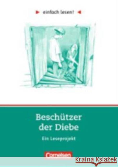 Einfach lesen!: Beschutzer der Diebe  9783464601747 Cornelsen Verlag GmbH & Co