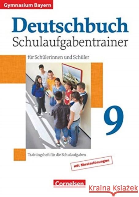 9. Jahrgangsstufe, Schulaufgabentrainer für Schülerinnen und Schüler : Trainingsheft für die Schulaufgaben. Mit Musterlösungen Matthiessen, Wilhelm Schurf, Bernd Zirbs, Wieland 9783464604120