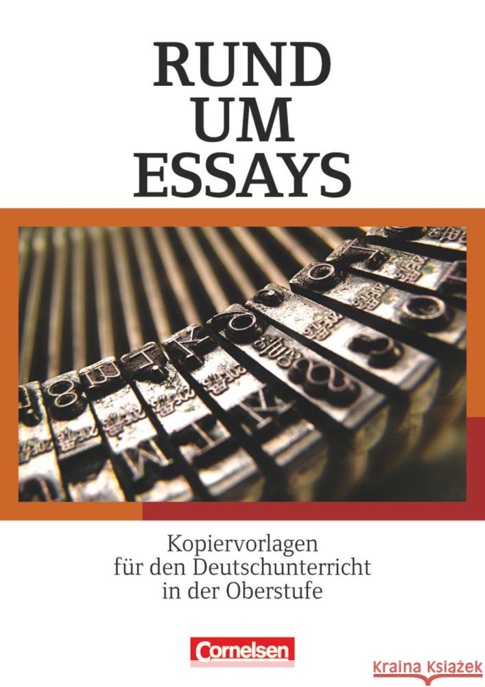 Rund um Essays : Kopiervorlagen für den Deutschunterricht in der Oberstufe Lindenhahn, Reinhard; Merkel, Peter 9783464607787 Cornelsen