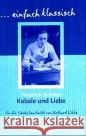 Kabale und Liebe : Ein bürgerliches Trauerspiel Schiller, Friedrich von Lübke, Diethard  9783464609385 Cornelsen