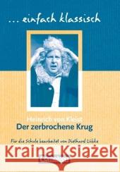 Der zerbrochene Krug : Ein Lustspiel. 8.-10. Schuljahr. Schülerheft Kleist, Heinrich von Lübke, Diethard  9783464609545 Cornelsen