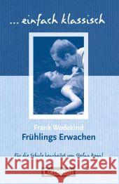 Frühlings Erwachen : Schülerheft. Für das 9./10. Schuljahr Wedekind, Frank Rogal, Stefan  9783464609583