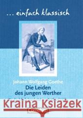 Die Leiden des jungen Werther : Schülerheft. Für das 9./10. Schuljahr Goethe, Johann W. von Lübke, Diethard  9783464609590 Cornelsen