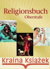 Religionsbuch, Oberstufe Baumann, Ulrike Schweitzer, Friedrich  9783464647158