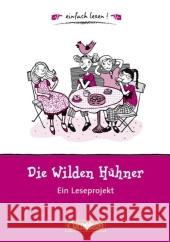 Die wilden Hühner, Ein Leseprojekt : Ein Leseprojekt zu dem gleichnamigen Kinderbuch von Cornelia Funke. Arbeitsbuch mit Lösungen. Für Lesefortgeschrittene. Niveau 1 Funke, Cornelia Hoppe, Irene  9783464828366 Cornelsen