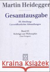 Martin Heidegger, Beitrage Zur Philosophie (Vom Ereignis) (1936-1938) Herrmann, Friedrich-Wilhelm Von 9783465032823