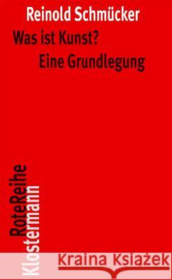 Was Ist Kunst? Eine Grundlegung Schmucker, Reinold 9783465041979 Klostermann