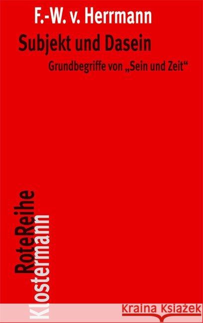 Subjekt Und Dasein: Grundbegriffe Von Sein Und Zeit Herrmann, Friedrich-Wilhelm Von 9783465042075