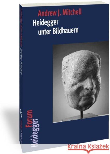 Heidegger Unter Bildhauern: Korper, Raum Und Die Kunst Des Wohnens Mitchell, Andrew J. 9783465043515 Klostermann