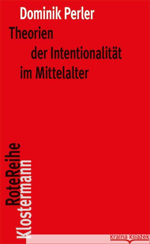 Theorien Der Intentionalitat Im Mittelalter Perler, Dominik 9783465045212 Klostermann