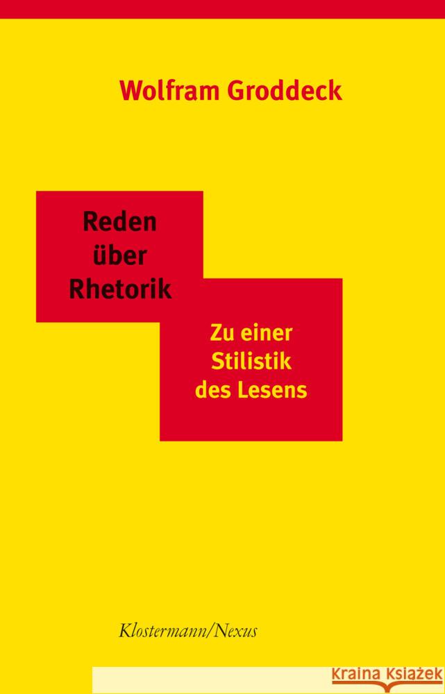 Reden Uber Rhetorik: Zu Einer Stilistik Des Lesens Groddeck, Wolfram 9783465045236 Klostermann