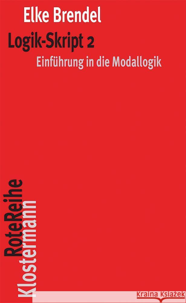Logik-Skript 2: Einfuhrung in Die Modallogik Elke Brendel 9783465045281 Verlag Vittorio Klostermann