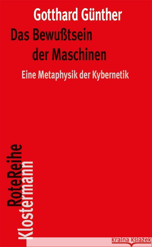 Das Bewusstsein Der Maschinen: Eine Metaphysik Der Kybernetik. Mit Einem Nachwort Von Peter Trawny Gotthard Gunther 9783465045649