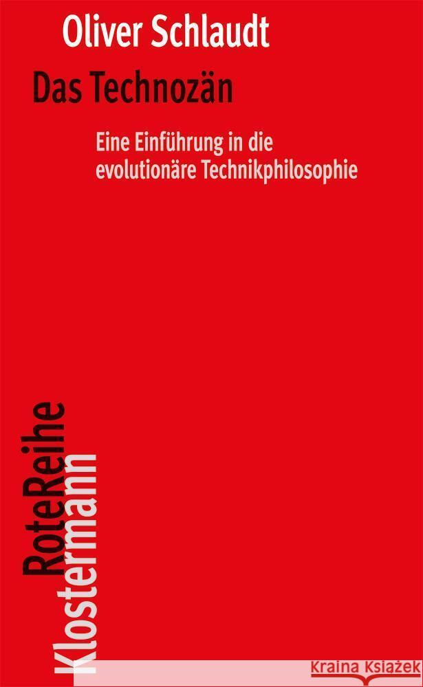 Technozan: Eine Einfuhrung in Die Evolutionare Technikphilosophie Oliver Schlaudt 9783465045861