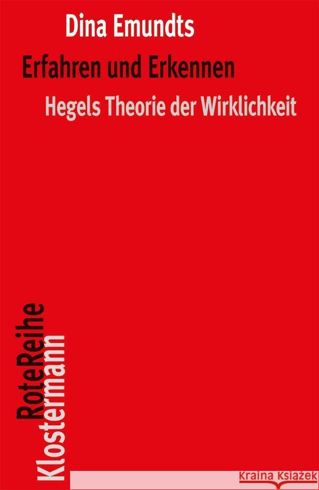 Erfahren Und Erkennen: Hegels Theorie Der Wirklichkeit Emundts, Dina 9783465045953 Klostermann