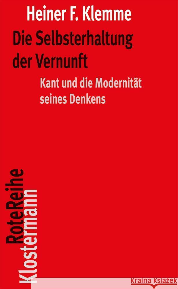 Die Selbsterhaltung Der Vernunft: Kant Und Die Modernitat Seines Denkens Heiner F. Klemme 9783465046196 Verlag Vittorio Klostermann