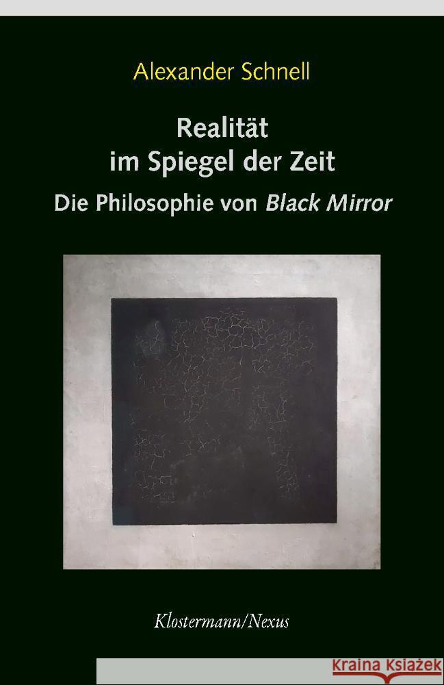Realitat Im Spiegel Der Zeit: Die Philosophie Von 'Black Mirror Alexander Schnell 9783465046523 Verlag Vittorio Klostermann