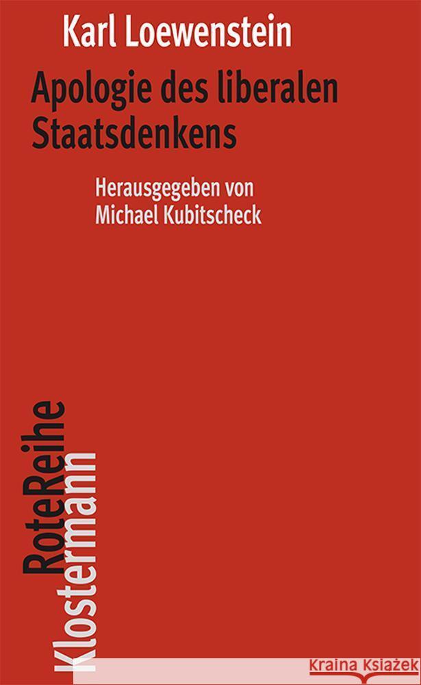 Apologie Des Liberalen Staatsdenkens Karl Loewenstein Michael Kubitschek 9783465046554 Verlag Vittorio Klostermann