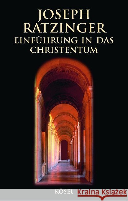 Einführung in das Christentum : Vorlesungen über das Apostolische Glaubensbekenntnis Ratzinger, Joseph   9783466204557 Kösel