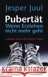 Pubertät - Wenn Erziehen nicht mehr geht : Gelassen durch stürmische Zeiten Juul, Jesper Voelchert, Mathias  9783466308712