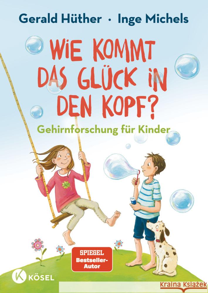 Wie kommt das Glück in den Kopf? Hüther, Gerald, Michels, Inge 9783466308927