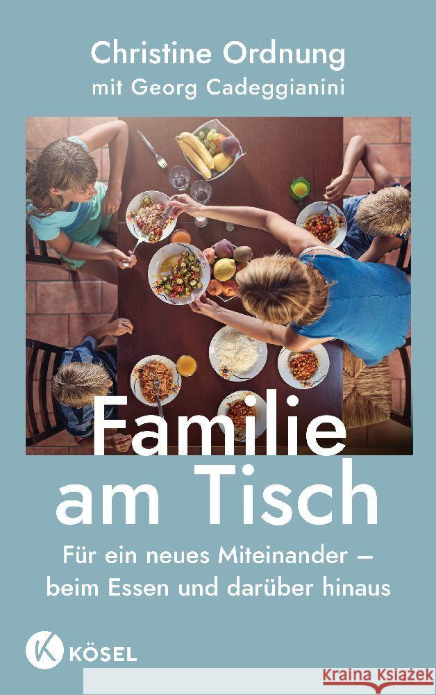 Familie am Tisch Ordnung, Christine, Cadeggianini, Georg 9783466312139 Kösel