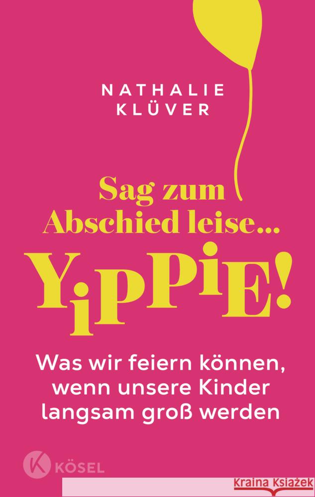 Sag zum Abschied leise ... yippie! Klüver, Nathalie 9783466312337