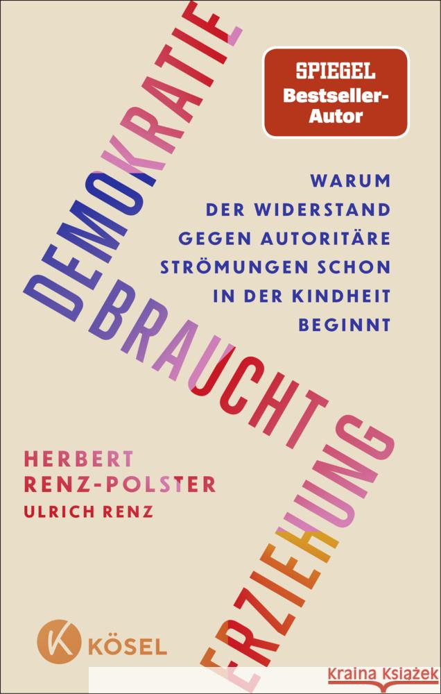 Demokratie braucht Erziehung Renz-Polster, Herbert 9783466312467