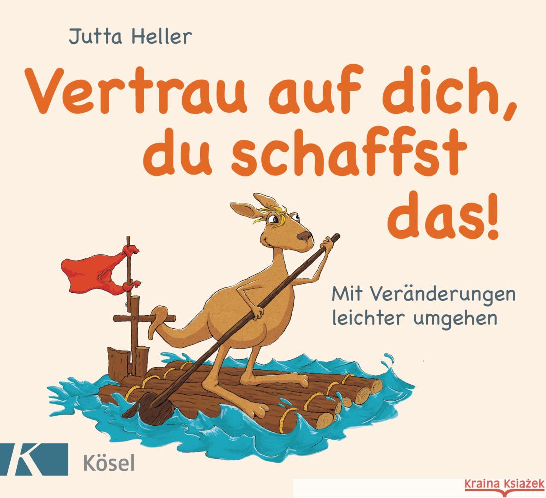 Vertrau auf dich, du schaffst das! Heller , Jutta 9783466347742 Kösel