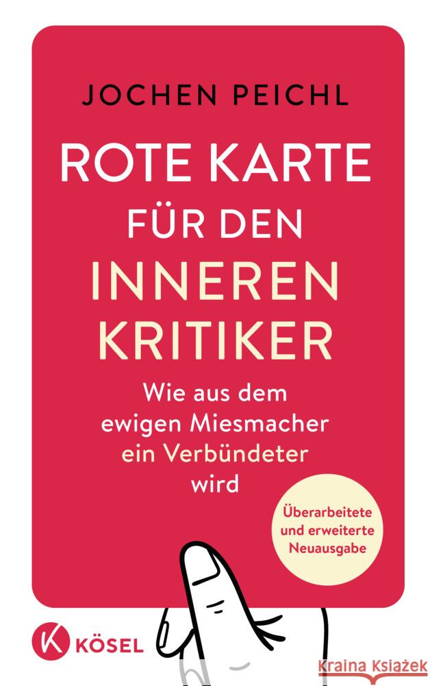 Rote Karte für den inneren Kritiker Peichl, Jochen 9783466348176 Kösel