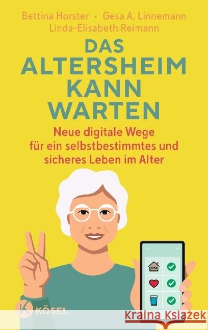 Das Altersheim kann warten Horster, Bettina, Linnemann, Gesa A., Reimann, Linda-Elisabeth 9783466348237