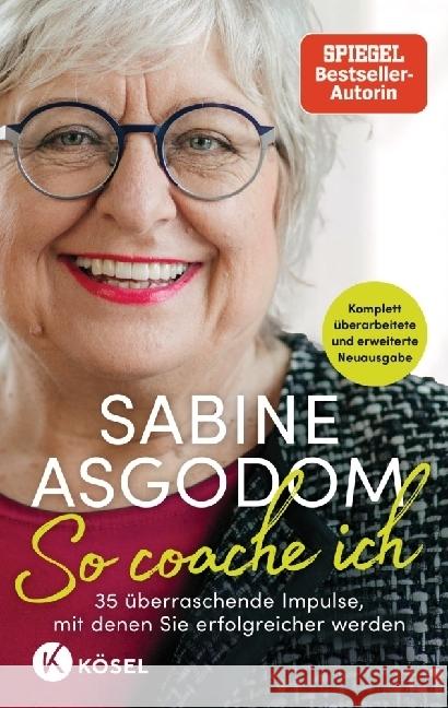 So coache ich Asgodom, Sabine 9783466348312 Kösel