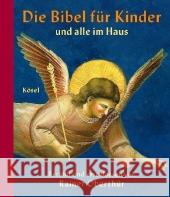 Die Bibel für Kinder und alle im Haus : Mit Bildern der Kunst Oberthür, Rainer Burrichter, Rita  9783466366682