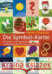 Die Symbol-Kartei : 88 Symbol- und Erzählbilder für Religionsunterricht und Gruppenarbeit Oberthür, Rainer 9783466370429